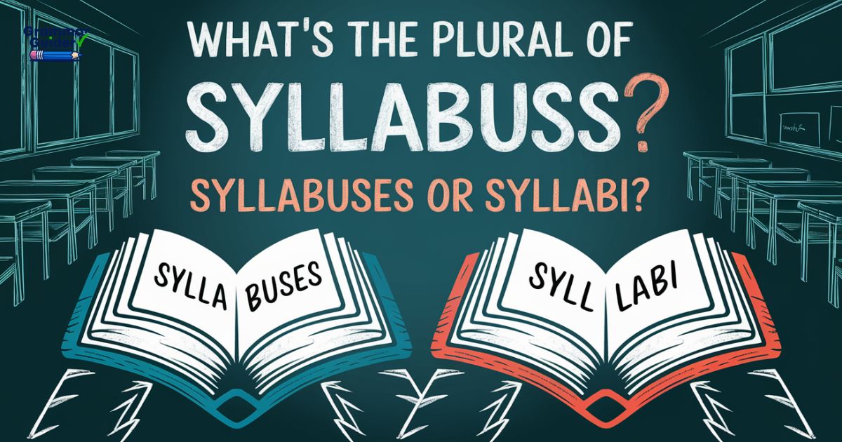 What’s the Plural of Syllabus? Syllabuses or Syllabi?