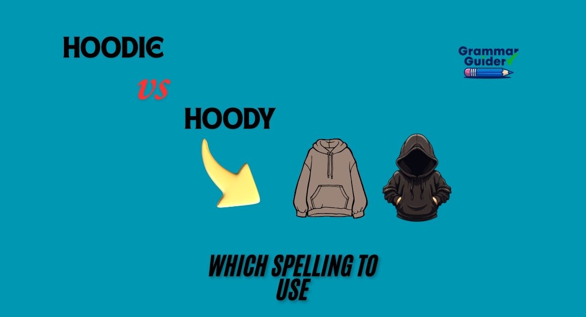 Hoodie or. Hoody: Picking the Right Spelling