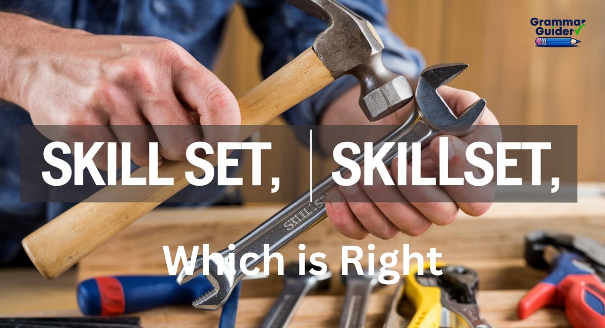 “Skill-Set,” “Skillset,” or “Skill Set”: Which is Right?