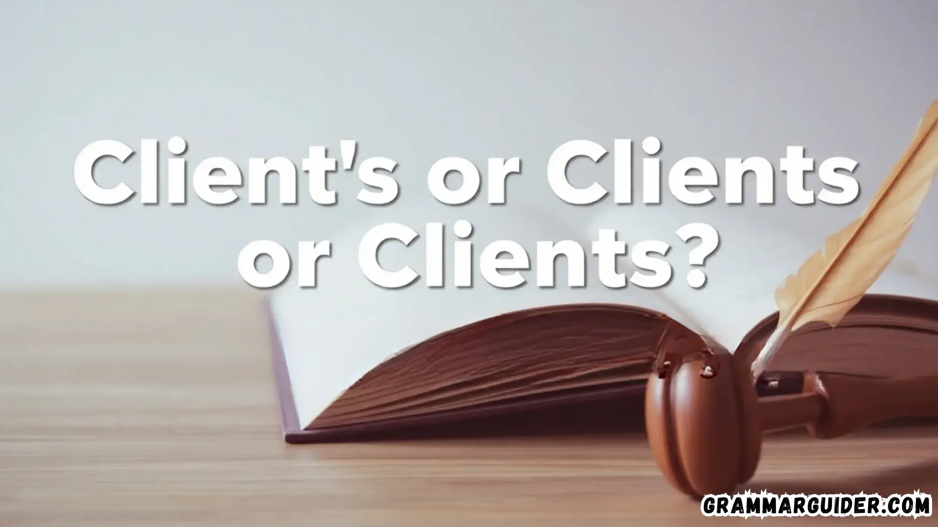 clients-or-clients-or-clients-a-guide-to-possessive-forms-and-their-usage