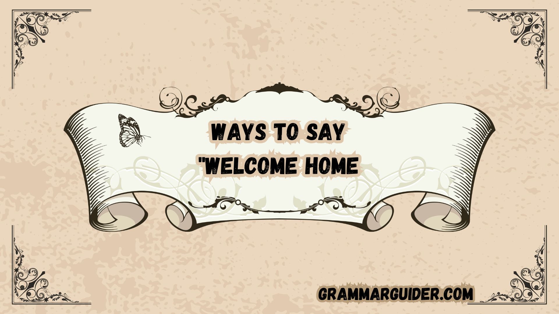 10 Other Ways to Say Welcome Home (With Examples) (1)