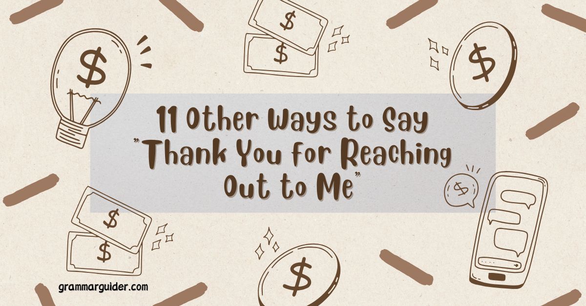 11 Other Ways to Say Thank You for Reaching Out to Me