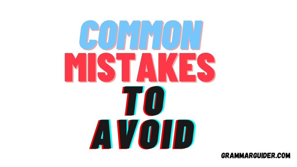 Common Mistakes to Avoid