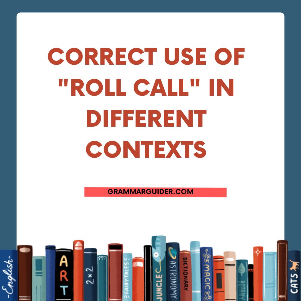 Correct Use of Roll Call in Different Contexts