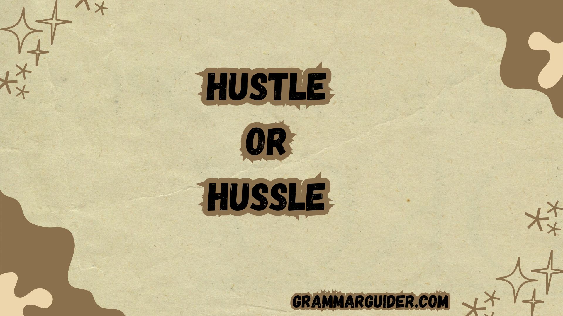 Hustle or Hussle Which Spelling is Correct