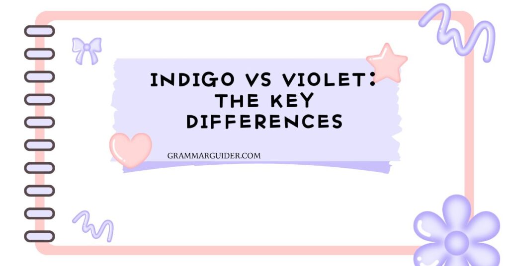 Indigo vs Violet The Key Differences