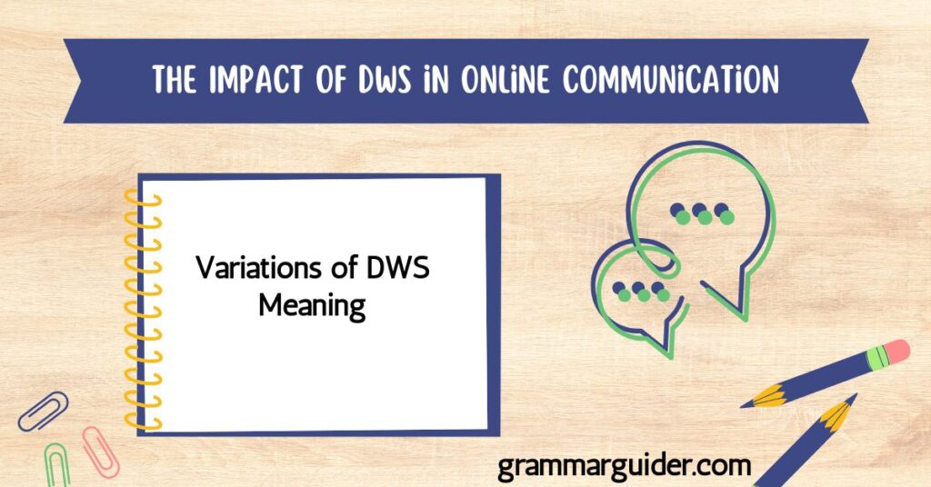 Variations of DWS Meaning