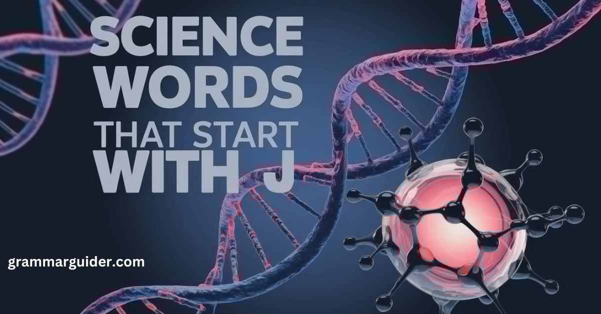 science words that start with j