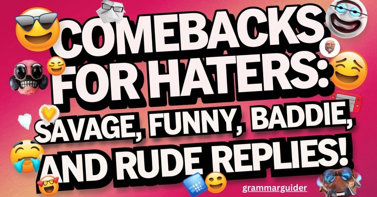 comebacks for haters